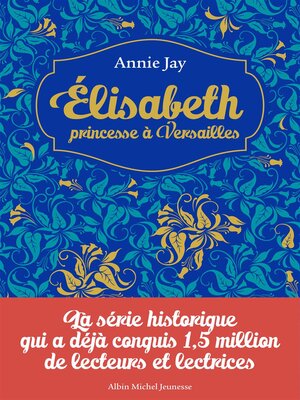 cover image of Elisabeth, Princesse à Versailles--Hors série 1--Livres I à IV